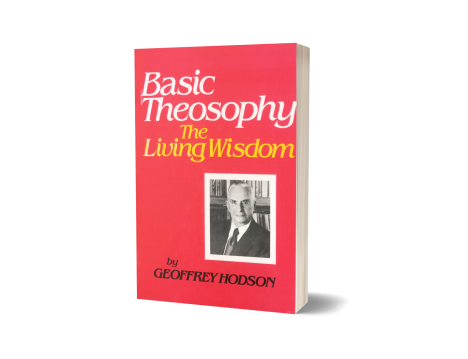 BASIC THEOSOPHY - THE LIVING WISDOM