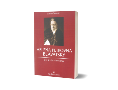 Helena Petrovna Blavatsky e la Società Teosofica