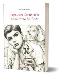Atti del Convegno 1919-2019 Centenario Bernardino del Boca
